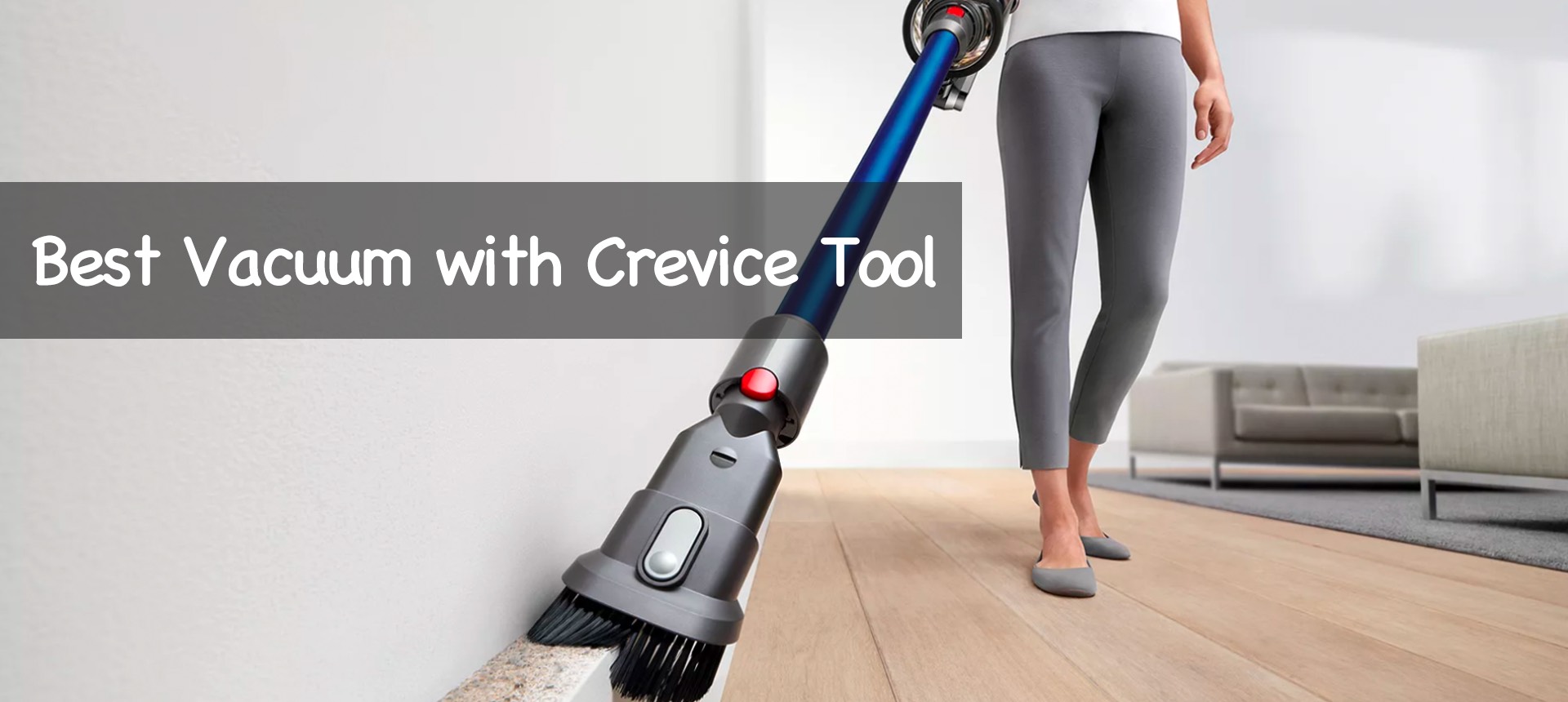 Best Vacuum with Crevice Tool