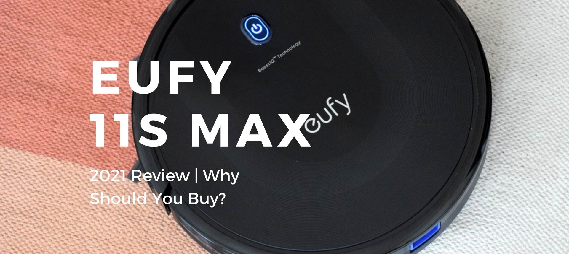 Eufy RoboVac 11S Max Review 2021