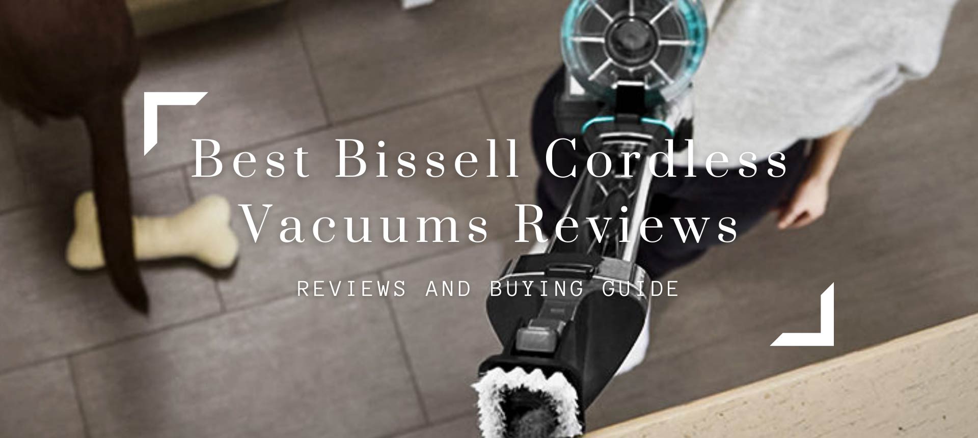 Best Bissell Cordless Vacuums Reviews of 2021