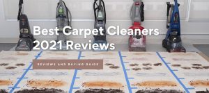 Best Carpet Cleaners 2021 Reviews - Top Carpet Cleaning Machine to Buy