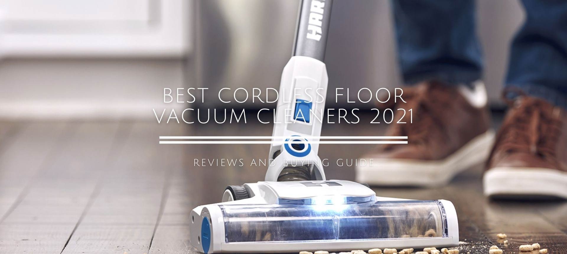 Best Cordless Floor Vacuum Cleaners 2021