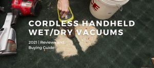 Best Cordless Handheld Wet/Dry Vacuums 2021