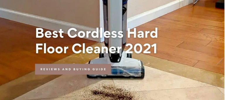 Best Cordless Hard Floor Cleaner 2021