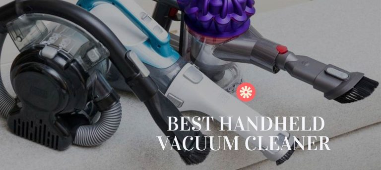 Best Handheld Vacuum Cleaner to Buy for 2021