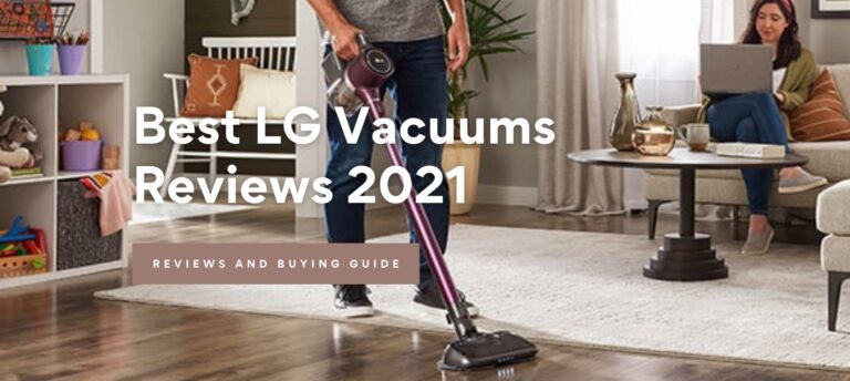 Best LG Vacuum Cleaners Reviews 2021