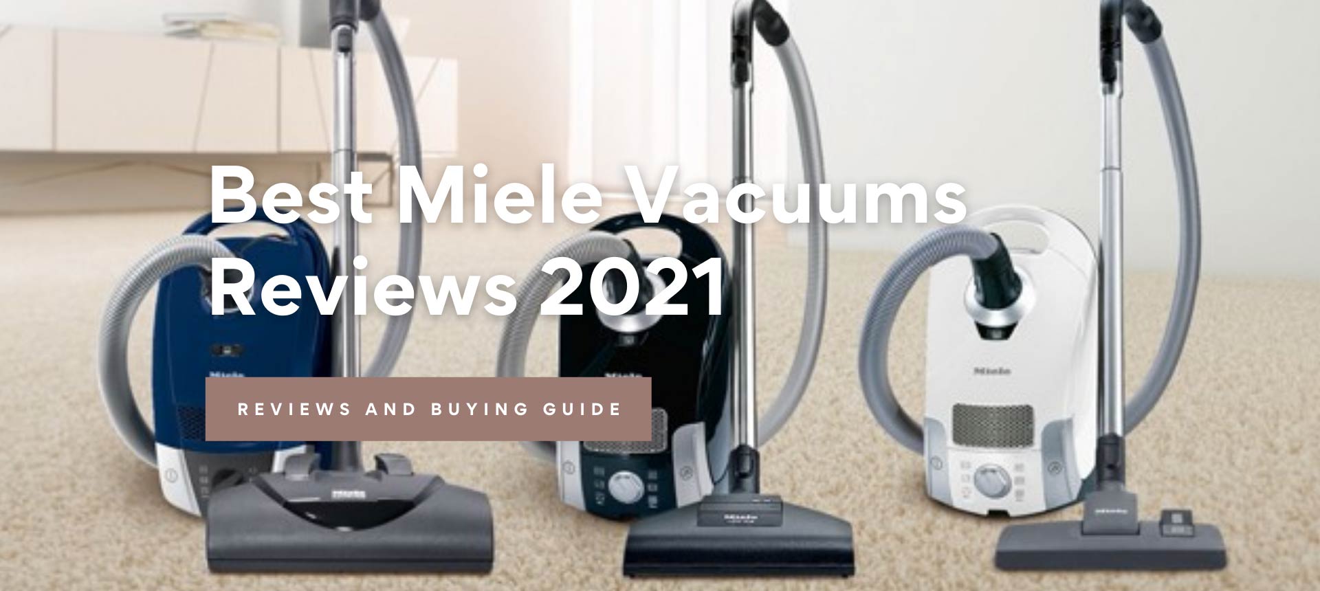 Best Miele Vacuum Cleaners Reviews 2021