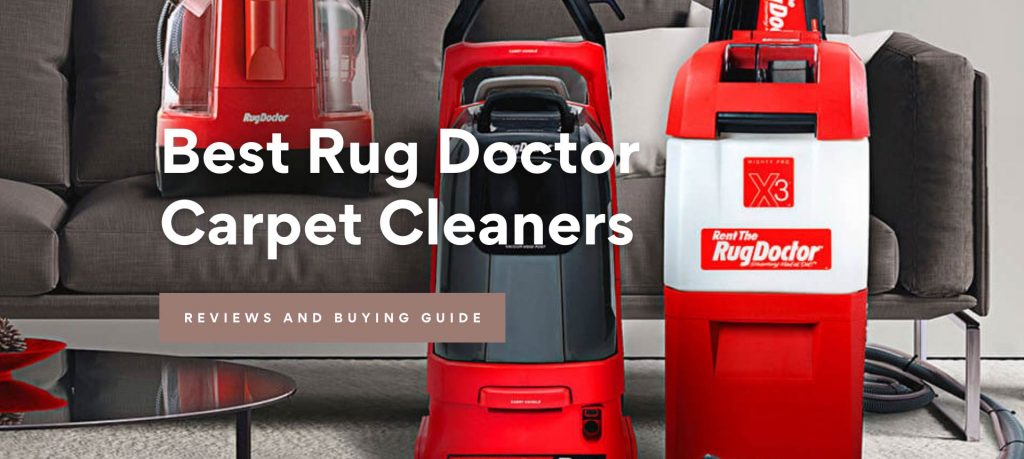 Best Rug Doctor Carpet Cleaners Reviews 2021