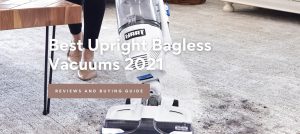 Best Upright Bagless Vacuums 2021