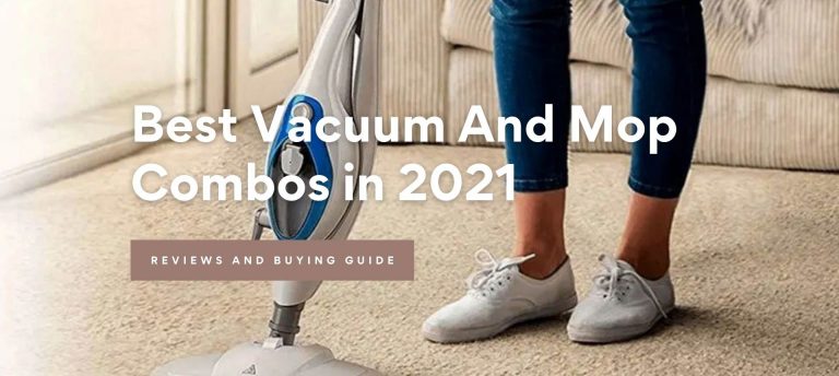 Best Vacuum And Mop Combos in 2021