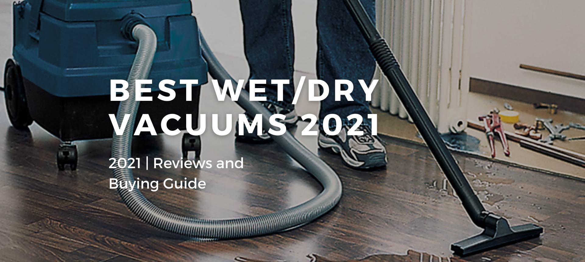 Best Wet/Dry Vacuums 2021