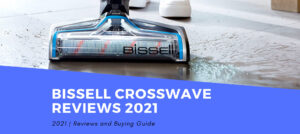 Bissell Crosswave Reviews 2021