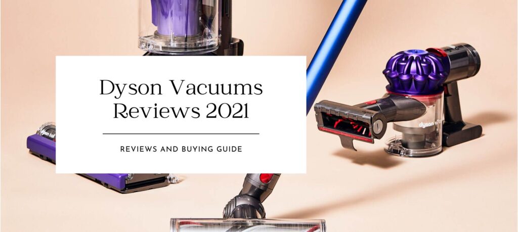 Best Dyson Vacuums Reviews of 2021