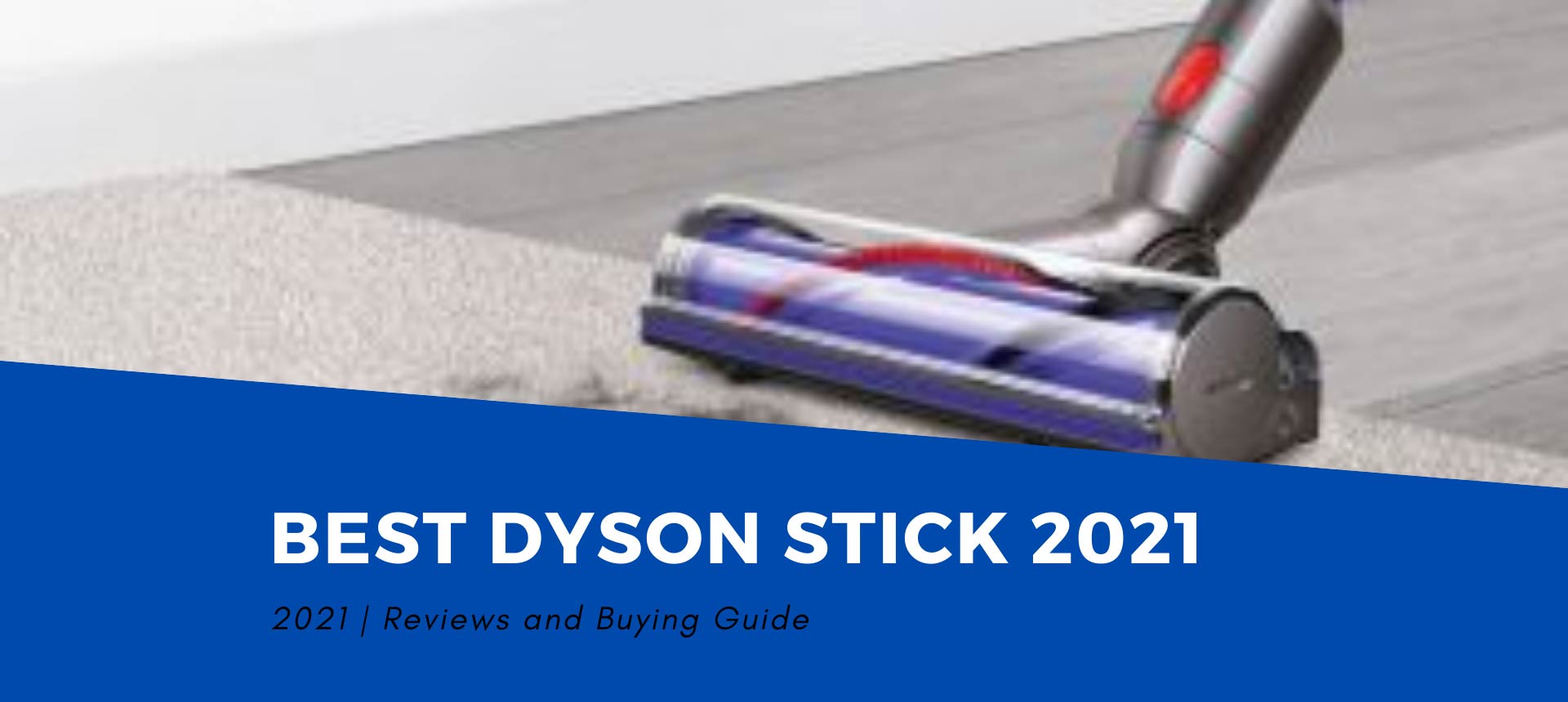 The Best Dyson Stick Vacuum Cleaner 2021