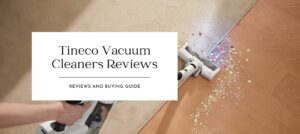 Tineco Vacuum Cleaners Reviews 2021
