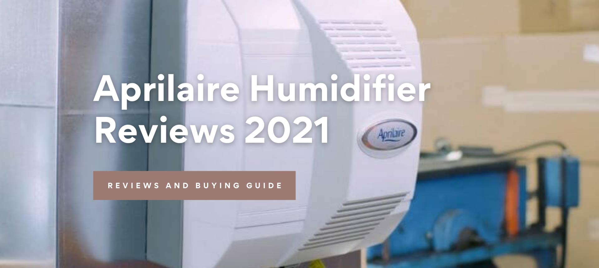 Aprilaire Humidifier Reviews 2021