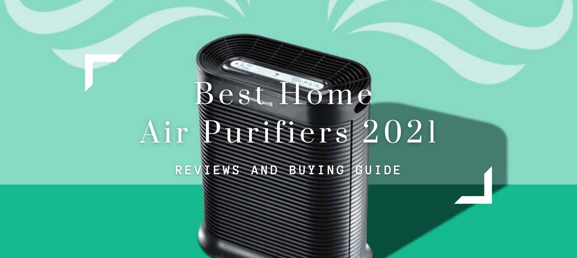 Best Home Air Purifiers 2021 Review