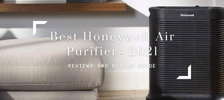 Best Honeywell Air Purifiers 2021-Best Model, Reviews