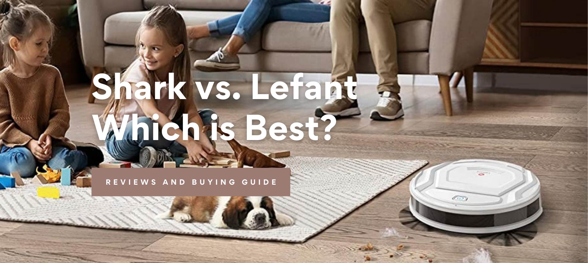 Shark vs. Lefant, Which is Best?